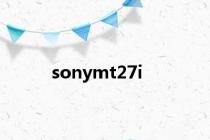 sonymt27i